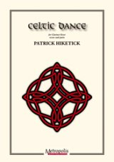 クラリネット8重奏楽譜　Celtic Dance　作曲：Patrick Hiketick(パトリック・ヒケティック)