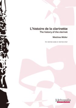 画像1: クラリネット8重奏楽譜　L’histoire de la clarinette : The history of clarinet　作曲：Matthias M醇・ler（マティアス・ミュラー）