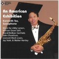 CD　アメリカン・エキシビション／An American Exhibition／ケネス・チェ【サキソフォーン】（2012年3月下旬発売）