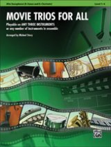 Movie Trios for All（3重奏楽譜） アルトサックス／Ebクラリネット　（フルスコアのみ）