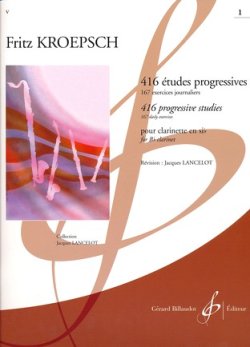 画像1: クラリネット教材　４１６の漸進的練習曲：I　１６７の日課練習課題（416Etudes　Progressive：I　167Exercices　Jurnaliers）　作曲/クレプシュ，Ｆ．（Kroepsch,F.)　編曲/Lancelot