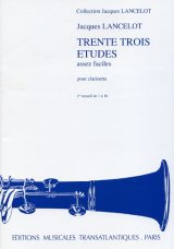 クラリネット教本　３３の練習曲：I（33Etudes：I）　作曲/ランスロ，Ｊ．（Lancelot,J.)