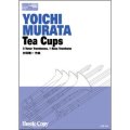 トロンボーン四重奏楽譜　Tea Cups(村田陽一 作曲)