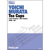 トロンボーン四重奏楽譜　Tea Cups(村田陽一 作曲)
