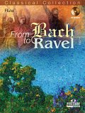 フルートソロ楽譜　FROM BACH TO RAVEL - FLUTE （バッハ、ラヴェル作品をフルートで！）