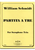 サックス３重奏楽譜　サキソフォン三重奏のためのパルティータ　作曲／ウィリアム　シュミット【2012年12月取扱開始】