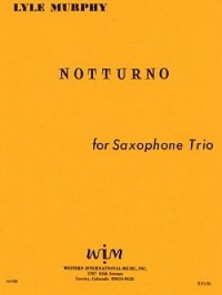 画像1: サックス３重奏楽譜　サキソフォン三重奏のためのノットゥルノ　作曲／ライル　マーフィー【2012年12月取扱開始】
