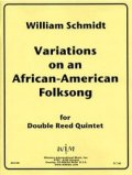 ダブルリード５重奏楽譜　ダブルリード五重奏のためのアフリカン-アメリカン民謡による変奏曲　作曲／ウィリアム　シュミット【2012年12月取扱開始】