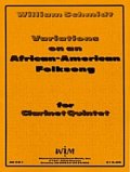 クラリネット５重奏楽譜　クラリネット五重奏のためのアフリカン-アメリカン民謡による変奏曲 作曲／ウィリアム　シュミット【2012年12月取扱開始】