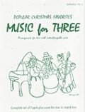 ミックス３重奏楽譜　Music for Three - Collection No. 2: Popular Christmas Favorites,
