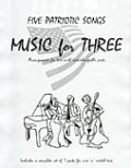 ミックス３重奏楽譜　Music for Three, Collection #1 - Patriotic (Set Includes 7 Parts)