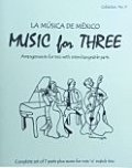 ミックス３重奏楽譜　Music for Three - Collection No. 9: La Música de México