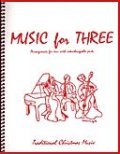 ミックス３重奏楽譜　Music for Three, Christmas　(Traditional Christmas Favorites)