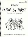 ミックス３重奏楽譜　Music for Three, Volume 8(More Baroque, Classical & Romantic Favorites)