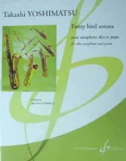 画像1: アルトサックス＆ピアノ楽譜　ファジー・バード・ソナタ（Fuzzy　Bird　Sonate）　作曲／吉松　隆（Yoshimatsu,T.)　編曲（監修）／－