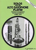 アルトサックス＆ピアノ楽譜　アルト・サクソフォーン奏者のための独奏曲【Solo　for　the　Alto-Saxophone Players】　編曲（監修）／Teal