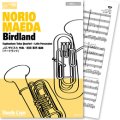 ユーフォニアム・テューバ四重奏楽譜　Birdland(J.ザビヌル 作曲/前田憲男 編曲)　【2013年7月取扱開始】