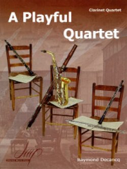 画像1: クラリネット4重奏楽譜　A Playful Quartet　作曲：Raymond Decancq（レイモンド・デカンク）