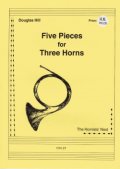 ホルン3重奏楽譜 　ホルン三重奏のための5つの小品　作曲／ダグラス　ヒル 【2013年12月取扱開始】