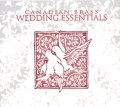 CD　ウェディング・エッセンシャルズ（WEDDING ESSENTIALS）＜カナディアン・ブラス＞【2014年11月取扱開始】