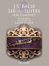 Bbクラリネットソロ楽譜　無伴奏チェロ組曲（Six Cello Suites for Clarinet）　作曲／J,Sバッハ　編曲／Larry Clark
