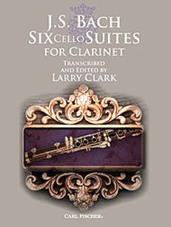 画像1: Bbクラリネットソロ楽譜　無伴奏チェロ組曲（Six Cello Suites for Clarinet）　作曲／J,Sバッハ　編曲／Larry Clark