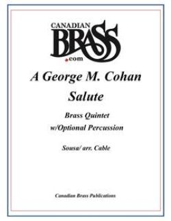 画像1: 金管5重奏（打楽器OP)楽譜　A George M. Cohan Salute Brass Quintet w/Percussion (Cohan/arr. Cable)　（By The Canadian Brass）【2016年7月取扱開始】