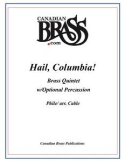 画像1: 金管5重奏（打楽器OP)楽譜 Hail, Columbia! for Brass Quintet w/Percussion (Phile/arr. Cable) 【受注生産楽譜】　（By The Canadian Brass）【2016年7月取扱開始】
