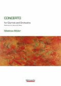 クラリネットソロ楽譜　Concerto for Clarinet　作曲 Muller Matthias