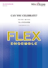 フレックス5〜8重奏楽譜 CAN YOU CELEBRATE?　安室奈美恵の代表曲 【2019年7月取扱開始】