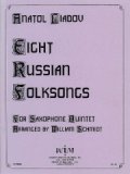 サックス5重奏楽譜  Eight Russian Folk Songs／8つのロシア民謡   作曲：Anatoly Konstantinovich Liadov／アナトーリ・K.リャードフ   【2020年8月取扱開始】