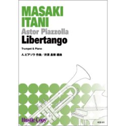 画像1: トランペットソロ楽譜　Libertango　作曲：A.ピアソラ 　編曲：井澗昌樹【2022年2月取扱開始】