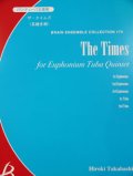 バリ・テューバ５重奏楽譜　The Times(ザ・タイムズ)　作編曲者  : 高橋宏樹  （2008年9月10日発売予定）