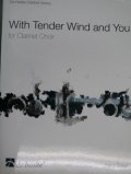 クラリネット８重奏楽譜　優しい風と君と（With Tender Wind And You For Clarinet Choir)　作曲／酒井　格【2022年8月25日改定】