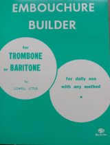 トロンボーン教材　アンブシュアビルダー（Embouchure　Builder）　作曲／リトル（Little,L.)