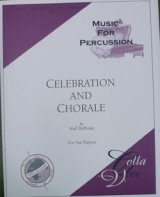 打楽器６重奏楽譜　セレブレーションとコラール（CELEBRATION　AND　CHORALE）　作曲／ニール・デ・ポンテ【2024年5月価格改定】