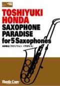 サックス５重奏楽譜　"SAXOPHONE PARADISE"　作曲／TOSHIYUKI HONDA
