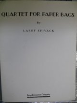 打楽器４重奏楽譜 　ペーパーバッグズ（Quartet　For　Paper　Bags）　作曲者/編曲者：Larry　Spivack【2014年12月20日再入荷】
