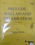 金管６重奏楽譜　プレリュード、バラードと祝典　作曲／和田直也【大人気作品】