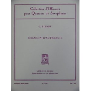 画像: サックス４重奏楽譜　昔の歌（Chanson　ｄ’Autrefois）　作曲／G,ピエルネ　編曲／マルセル・ミュール【2024年1g津価格改定】