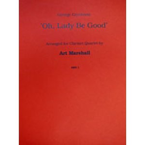 画像: クラリネット４重奏楽譜　Oh,Lady　Be　Good　作曲／G,ガーシュイン　編曲／マーシャル（Marshall）