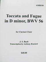 画像: クラリネット７重奏楽譜 トッカータとフーガ ニ短調 BWV56（Tocatta and Fugue, BWV56）•作曲:ヨハン・セバスティアン・バッハ (Johan Sebastian Bach)　•編曲:アンソニー・ブラケット (Anthony Brackett)