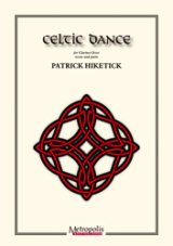 画像: クラリネット8重奏楽譜　Celtic Dance　作曲：Patrick Hiketick(パトリック・ヒケティック)