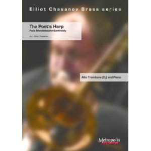 画像: トロンボーンソロ楽譜　The Poet’s Harp（トロンボーンとピアノ）　作曲／メンデルスゾーン　編曲／Elliot Chasanov（エリオット・チャサノブ）