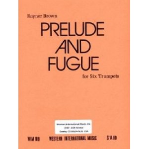 画像: トランペット6重奏楽譜　6本のトランペットのためのプレリュードとフーガ　作曲／ライナー　ブラウント【2012年12月取扱開始】