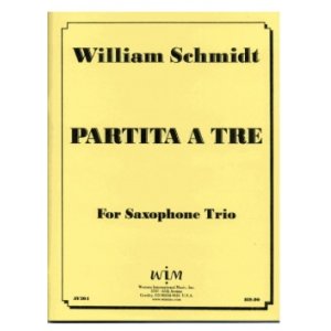 画像: サックス３重奏楽譜　サキソフォン三重奏のためのパルティータ　作曲／ウィリアム　シュミット【2012年12月取扱開始】