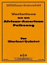 画像: クラリネット５重奏楽譜　クラリネット五重奏のためのアフリカン-アメリカン民謡による変奏曲 作曲／ウィリアム　シュミット【2012年12月取扱開始】