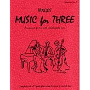 画像: ミックス３重奏楽譜　Music for Three - Collection No. 3: Tangos! 