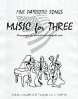 画像: ミックス３重奏楽譜　Music for Three, Collection #1 - Patriotic (Set Includes 7 Parts)