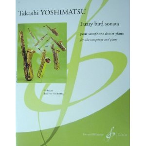 画像: アルトサックス＆ピアノ楽譜　ファジー・バード・ソナタ（Fuzzy　Bird　Sonate）　作曲／吉松　隆（Yoshimatsu,T.)　編曲（監修）／－